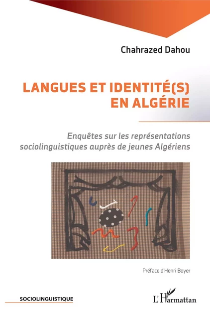 Langues et identité(s) en Algérie - Chahrazed Dahou - Editions L'Harmattan