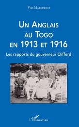 Un Anglais au Togo en 1913 et 1916