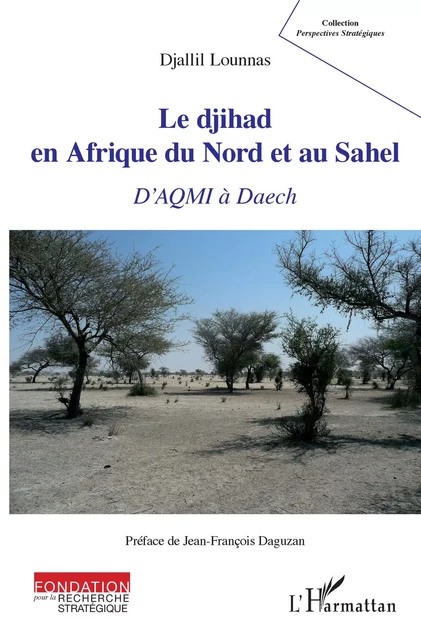 Le djihad en Afrique du Nord et au Sahel - Djallil Lounnas - Editions L'Harmattan