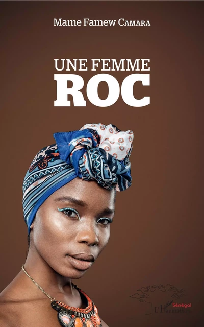 Une femme roc -  Camara mame famew - Editions L'Harmattan