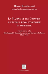 La Marine et les Colonies à l'époque révolutionnaire et impériale