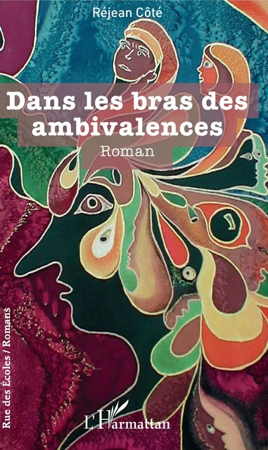 Dans les bras des ambivalences - Réjean Côté - Editions L'Harmattan