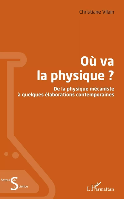 Où va la physique ? - Christiane Vilain - Editions L'Harmattan