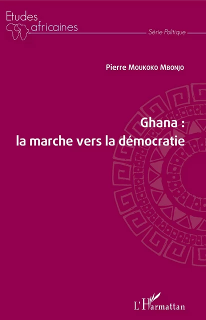 Ghana : la marche vers la démocratie - Pierre Moukoko Mbonjo - Editions L'Harmattan