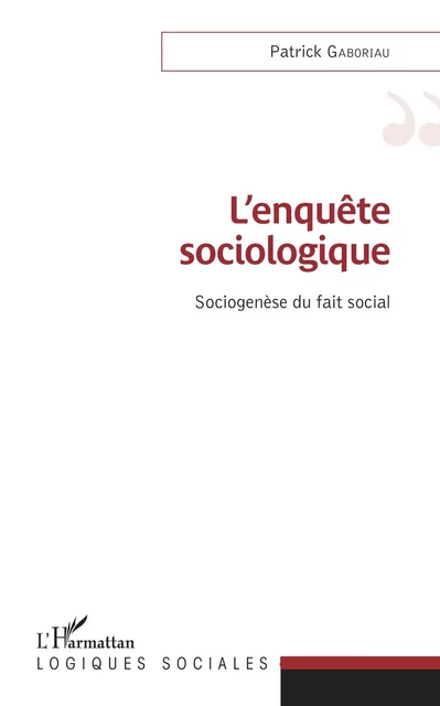 L'enquête sociologique - Patrick Gaboriau - Editions L'Harmattan