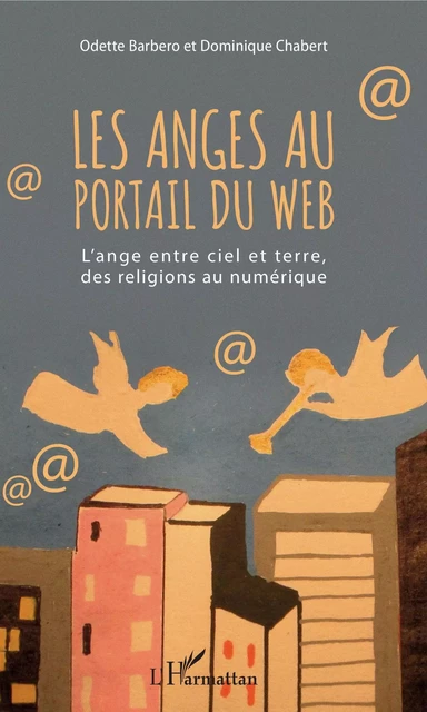 Les anges au portail du web - Odette Barbero, Dominique Chabert - Editions L'Harmattan