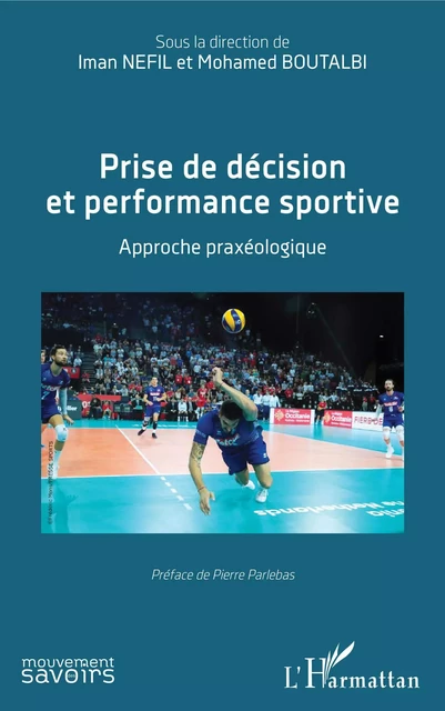 Prise de décision et performance sportive - Iman Nefil, Mohamed Boutalbi - Editions L'Harmattan