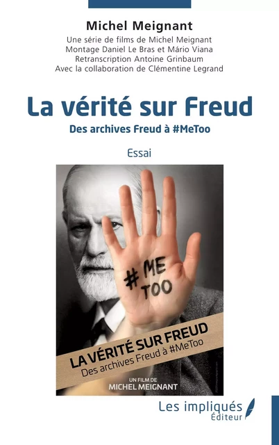 La vérité sur Freud - Michel Meignant - Les Impliqués