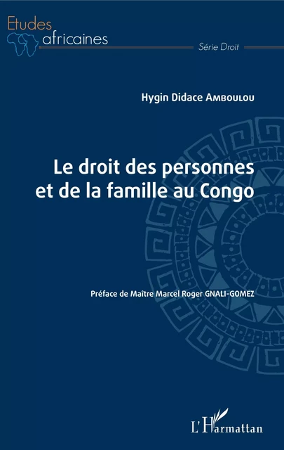 Le droit des personnes et de la famille au Congo - Hygin Didace Amboulou - Editions L'Harmattan