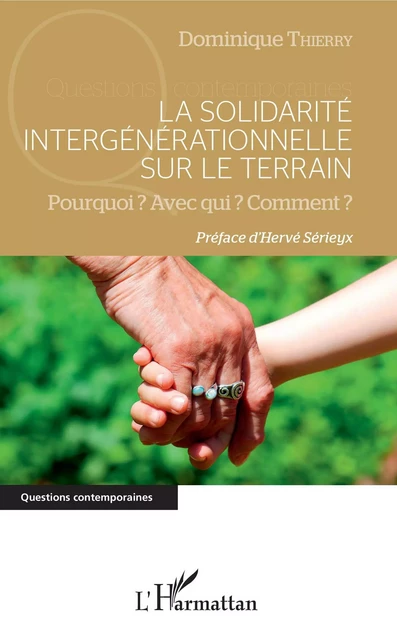 La solidarité intergénérationnelle sur le terrain - Dominique Thierry - Editions L'Harmattan