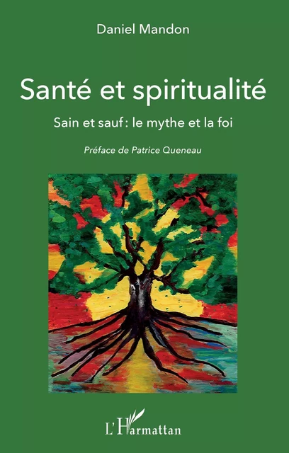 Santé et spiritualité -  Mandon daniel - Editions L'Harmattan