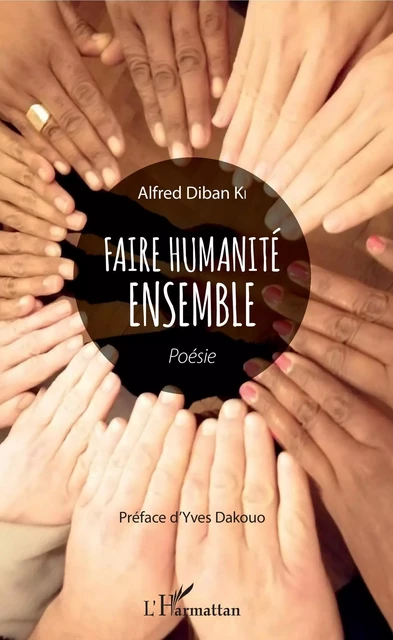 Faire humanité ensemble - Alfred Diban Ki - Editions L'Harmattan