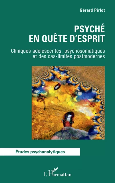 Psyché en quête d'esprit - Gérard Pirlot - Editions L'Harmattan