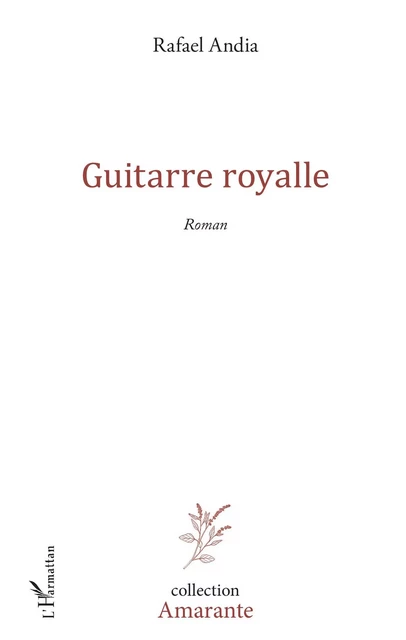 Guitarre Royalle - Rafael Andia - Editions L'Harmattan