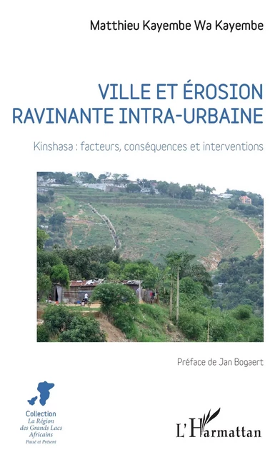 Ville et érosion ravinante intra-urbaine - Matthieu Kayembe Wa Kayembe - Editions L'Harmattan