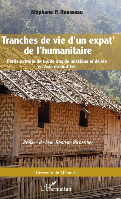 Tranches de vie d'un expat' de l'humanitaire - Stéphane P. Rousseau - Editions L'Harmattan