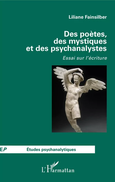 Des poètes, des mystiques et des psychanalystes - Liliane Fainsilber - Editions L'Harmattan