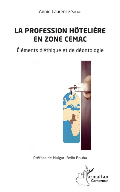 La profession hôtelière en zone CEMAC - Annie Laurence Sikali - Harmattan Cameroun