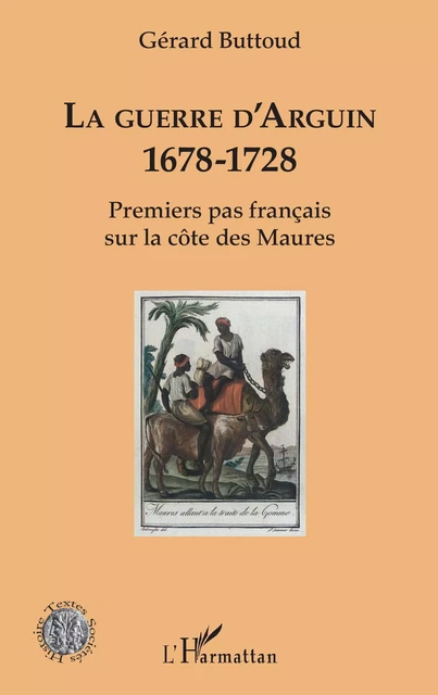 La guerre d'Arguin - Gérard Buttoud - Editions L'Harmattan