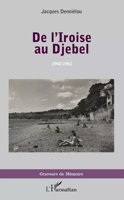 De l'Iroise au Djebel - Jacques Denniélou - Editions L'Harmattan