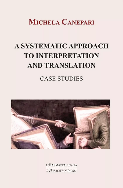 A systematic approach to interpretation and translation - Michela Canepari - Harmattan Italia