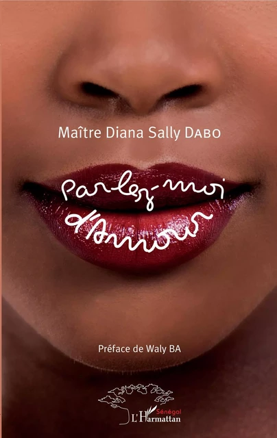 Parlez-moi d'Amour - Diana Sally Dabo - Editions L'Harmattan