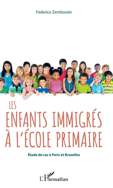 Les enfants immigrés à l'école primaire - Federico Zemborain - Editions L'Harmattan