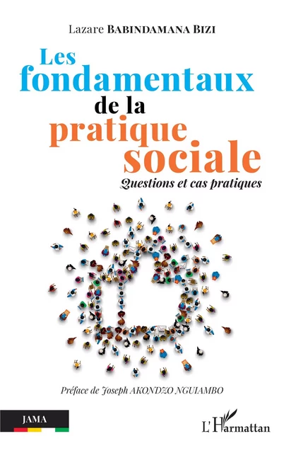 Les fondamentaux de la pratique sociale - Lazare Babindamana Bizi - Editions L'Harmattan