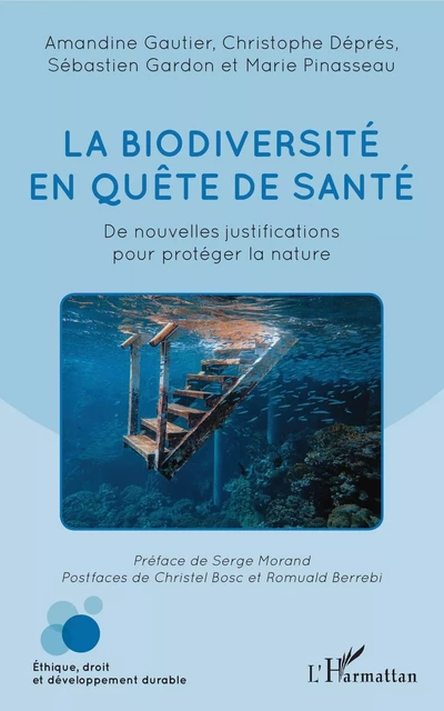 La biodiversité en quête de santé - Amandine Gautier, Christophe Déprés, Sébastien Gardon, Marie Pinasseau - Editions L'Harmattan