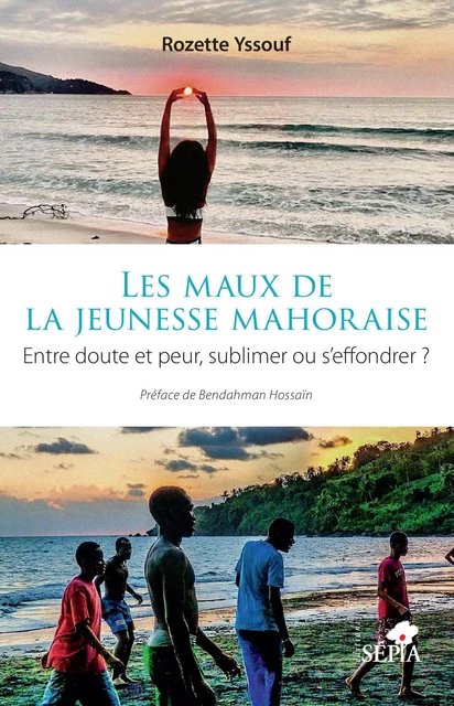 Les maux de la jeunesse mahoraise - Rozette Yssouf - Sépia