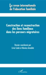 Construction et reconstruction des liens familiaux dans les parcours migratoires