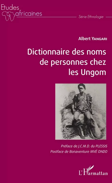 Dictionnaire des noms de personnes chez les Ungom - Albert Yangari - Editions L'Harmattan