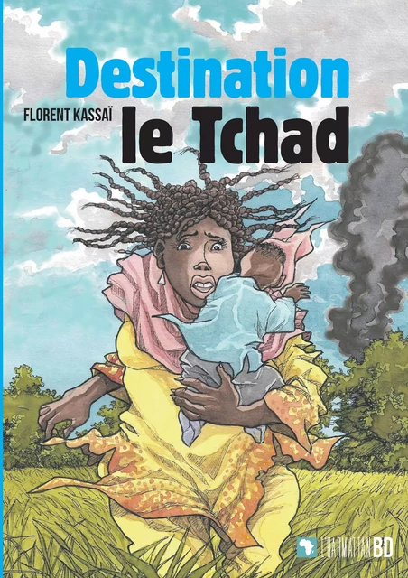 Destination le Tchad - Florent Kassai - Editions L'Harmattan