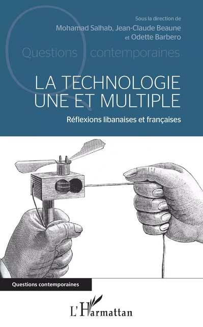 La technologie une et multiple - Mohamad Salhab, Jean-Claude Beaune, Odette Barbero - Editions L'Harmattan