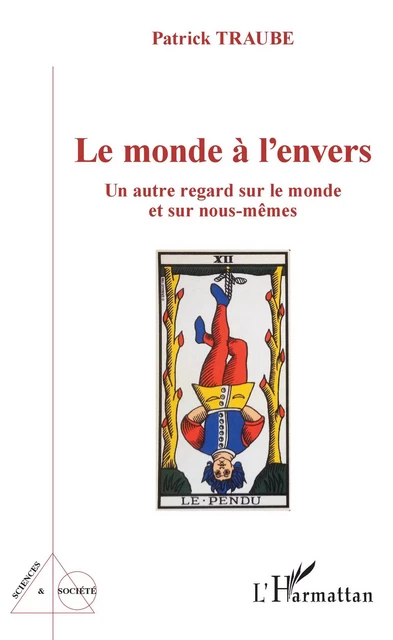 Le monde à l'envers - Patrick Traube - Editions L'Harmattan