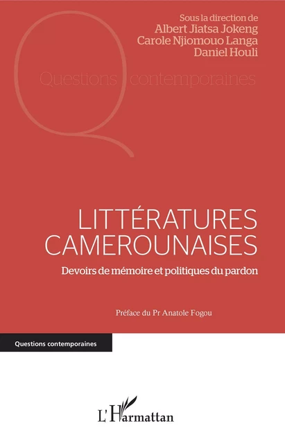 Littératures camerounaises - Albert Jiatsa Jokeng, Carole Njiomouo Langa, Daniel Houli - Editions L'Harmattan