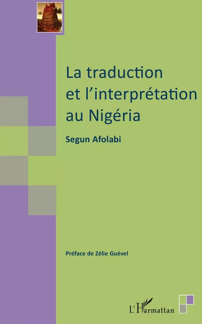 La traduction et l'interprétation au Nigéria - Segun Afolabi - Editions L'Harmattan