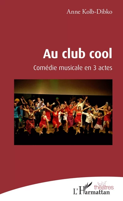 Au club cool - Anne Kolb-Dibko - Editions L'Harmattan