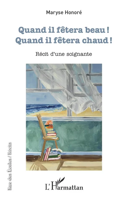 Quand il fêtera beau ! - Maryse Honoré - Editions L'Harmattan