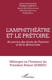 L'amphithéâtre et le prétoire