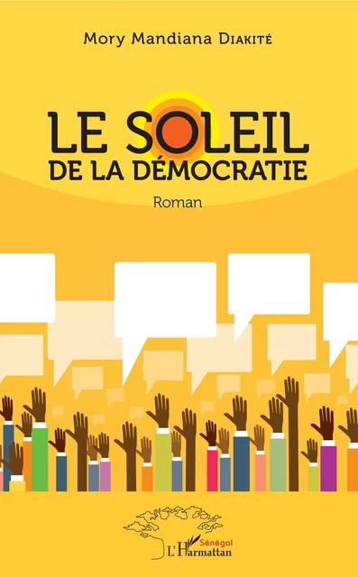 Le soleil de la démocratie - Mory Mandiana Diakité - Editions L'Harmattan