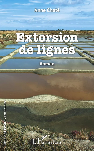 Extorsion de lignes - Anne Chaté - Editions L'Harmattan