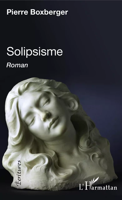 Solipsisme - Pierre Boxberger - Editions L'Harmattan