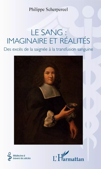 Le sang : imaginaire et réalités - Philippe Scherpereel - Editions L'Harmattan