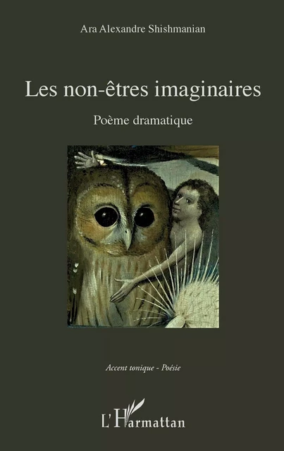 Les non-êtres imaginaires - Ara Alexandre Shishmanian - Editions L'Harmattan