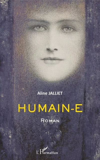 Humain-e - Aline Jalliet - Editions L'Harmattan