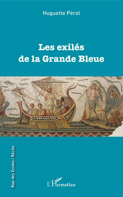 Les exilés de la Grande Bleue - Huguette Perol - Editions L'Harmattan