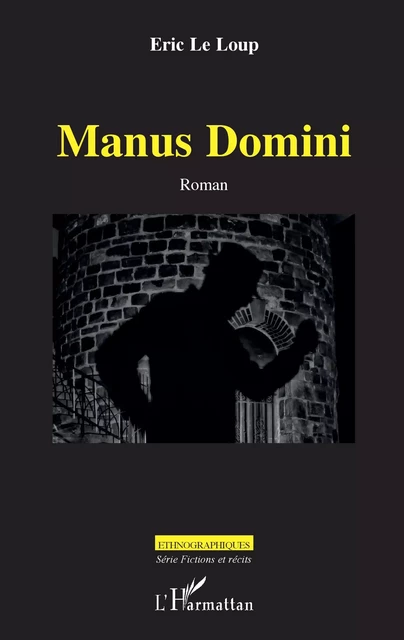 Manus Domini - Eric Le Loup - Editions L'Harmattan