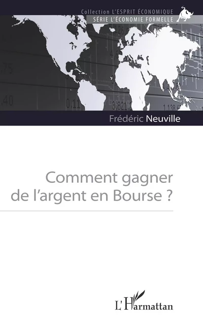 Comment gagner de l'argent en Bourse ? - Frédéric Neuville - Editions L'Harmattan