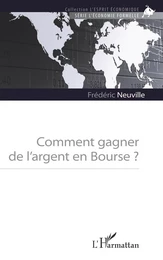 Comment gagner de l'argent en Bourse ?